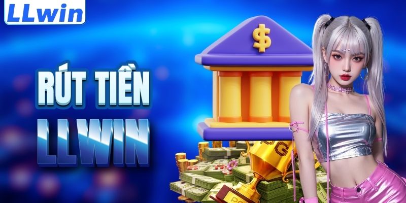 LLwin – Trang Cá Cược IJAGMAN Uy Tín | Link Truy Cập Mới Nhất 06/2026 16 Cách rút tiền LLWIN an toàn