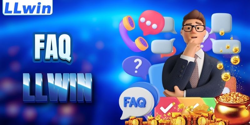 LLwin – Trang Cá Cược IJAGMAN Uy Tín | Link Truy Cập Mới Nhất 06/2026 17 FAQ - giải đáp thắc mắc về LLWIN